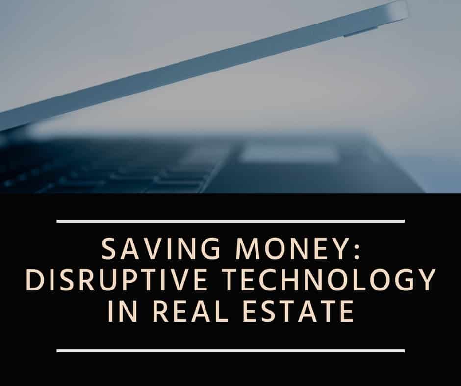 Disruptive Technology in the real estate industry