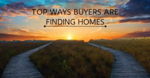 Top Ways Buyers are finding Homes 