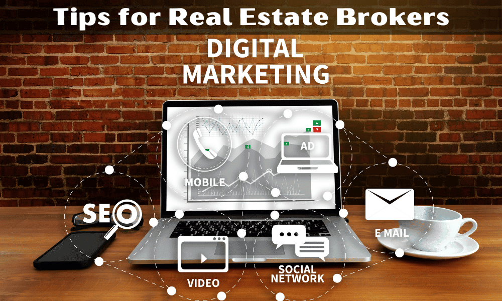 digital marketing tip for real estate brokers