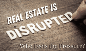 Real Estate is disrupted