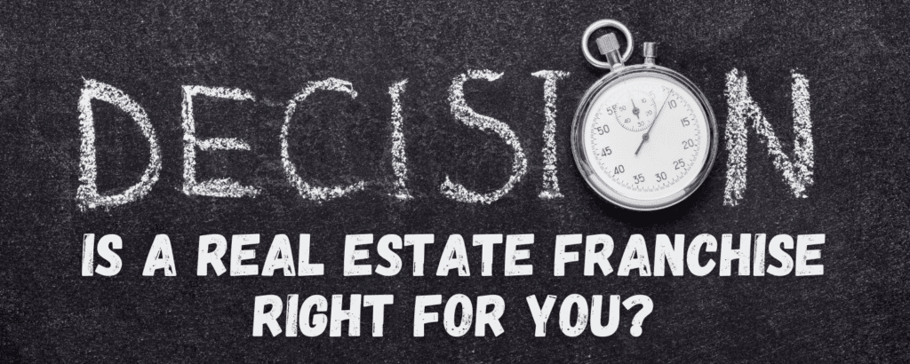 Is a Real Estate Franchise Right for You