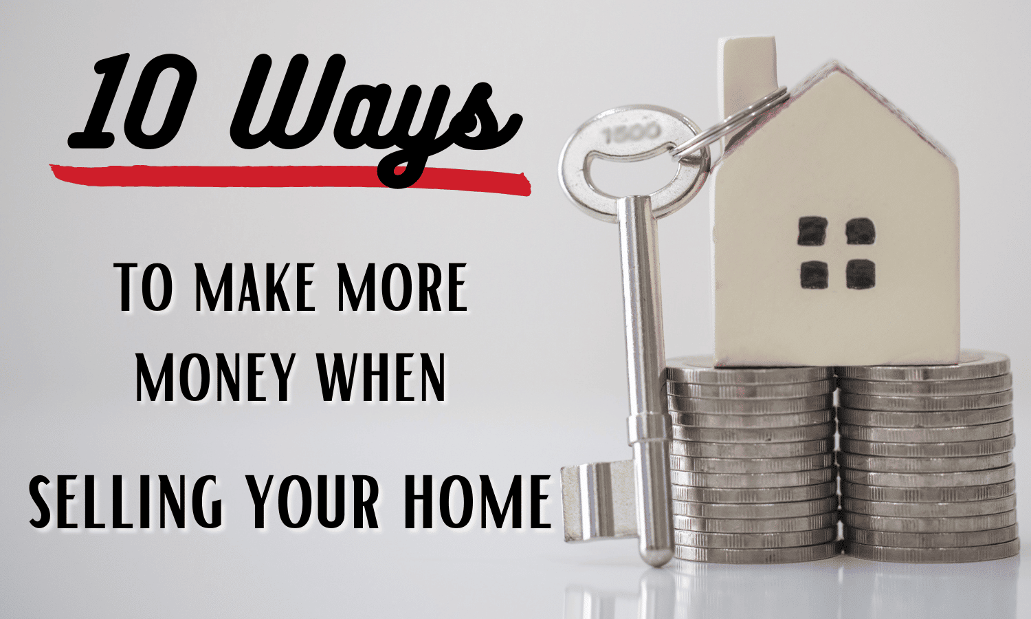 how to make more money when selling your home