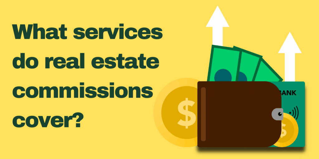 What services do real estate commissions cover