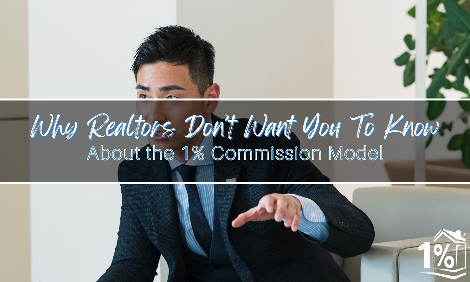 Man in business attire gesturing while discussing real estate, with overlay text promoting a blog about the 1% commission realtor model.