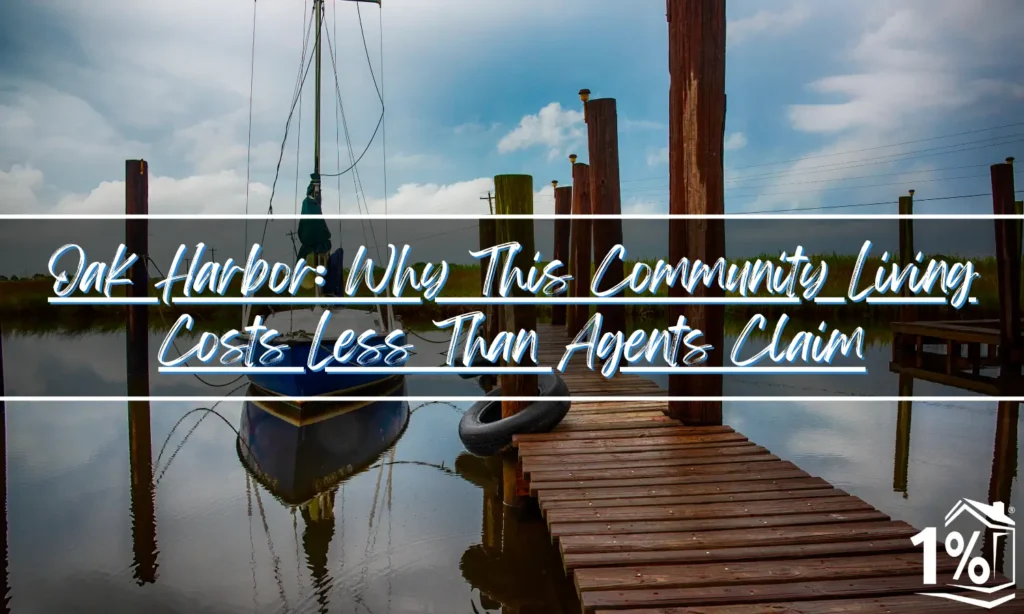 Oak Harbor Slidell blog post header image featuring wooden dock extending over calm water with boats moored nearby. Overlaid text reads 'Oak Harbor: Why This Community Living Costs Less Than Agents Claim' with 1 Percent Lists logo. Marina setting emphasizes Oak Harbor's dual golf and waterfront amenities value proposition.