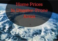 Home prices in Disaster prone areas