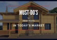 Must-Do's to Attract Buyers In Todays Market