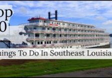 top 10 things to do in southeast louisiana